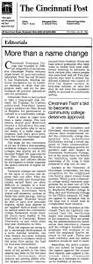 Cincinnati Post, 1993 – In the summer of 1993, Cincinnati Technical College’s Board of Trustees authorized President Long to petition the Ohio Board of Regents permission to convert to a community college. The conversion would mean both a new name and that, for the first time, credits earned could be transferred to four-year program. 